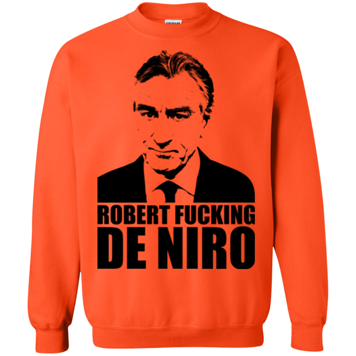 Sweatshirts Orange / Small Robert Fucking DeNiro Crewneck Sweatshirt