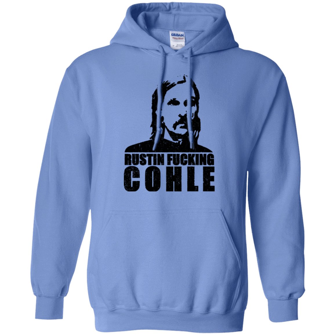 Sweatshirts Carolina Blue / Small Rustin Fucking Cohle Pullover Hoodie