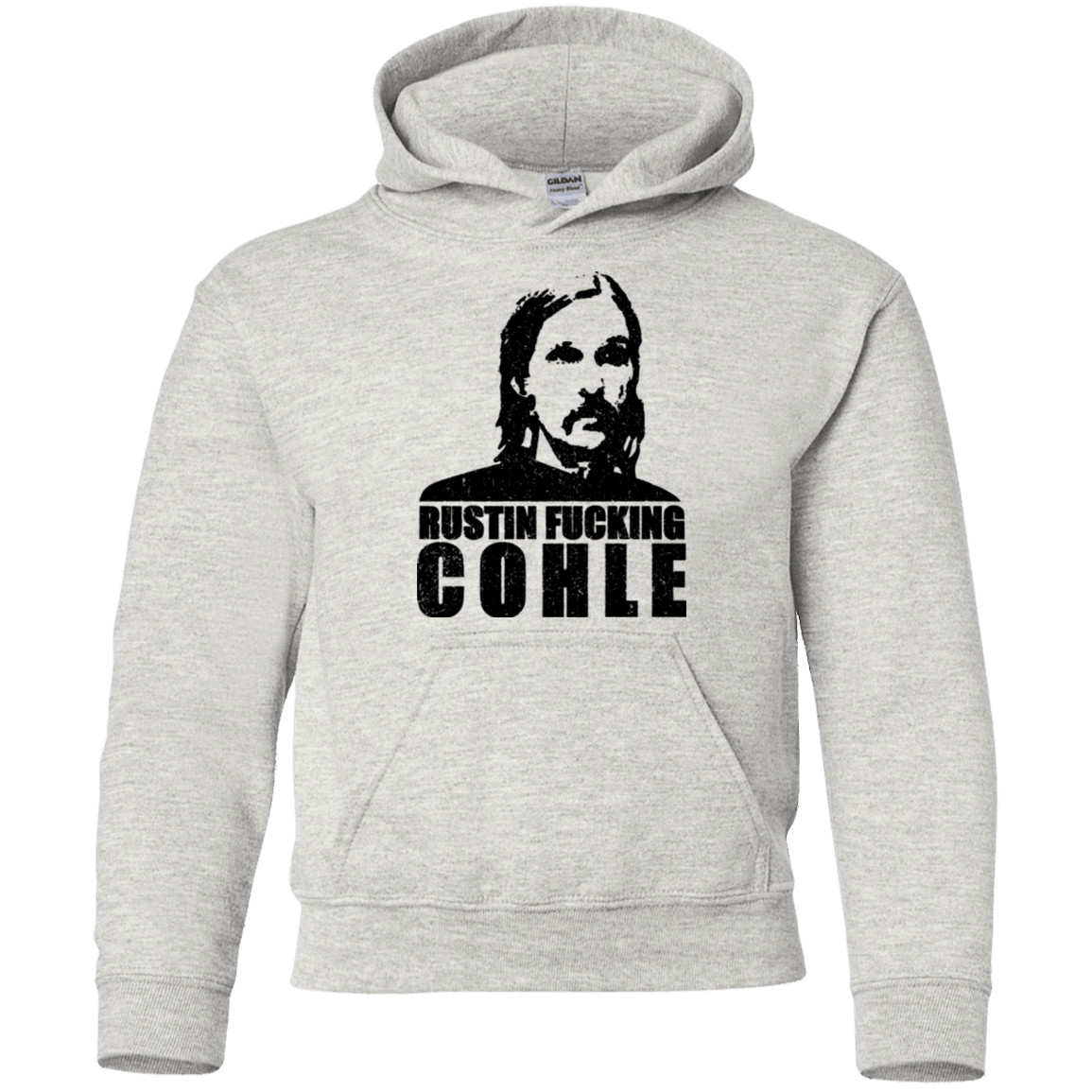 Sweatshirts Ash / YS Rustin Fucking Cohle Youth Hoodie