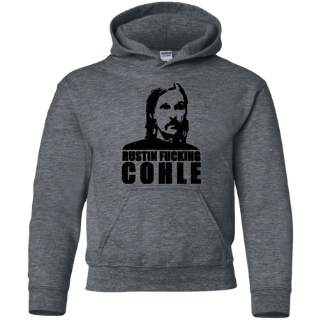 Sweatshirts Dark Heather / YS Rustin Fucking Cohle Youth Hoodie