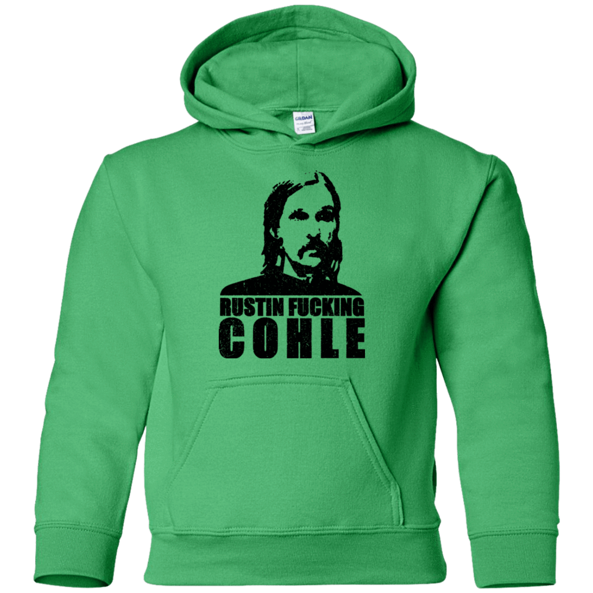 Sweatshirts Irish Green / YS Rustin Fucking Cohle Youth Hoodie