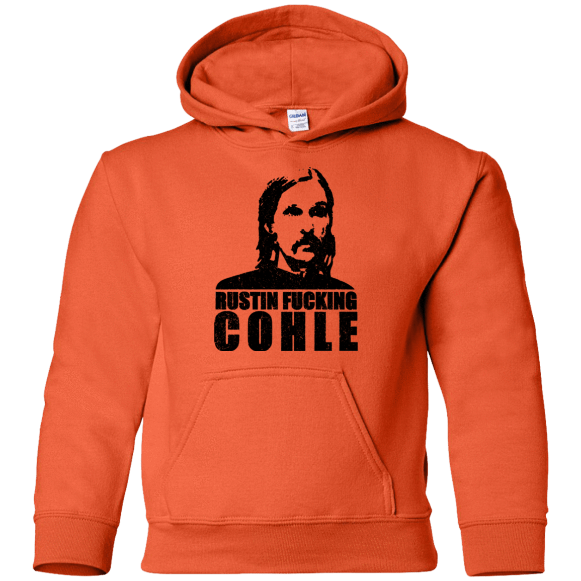 Sweatshirts Orange / YS Rustin Fucking Cohle Youth Hoodie