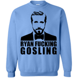 Sweatshirts Carolina Blue / Small Ryan Fucking Gosling Crewneck Sweatshirt