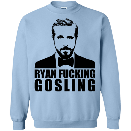 Sweatshirts Light Blue / Small Ryan Fucking Gosling Crewneck Sweatshirt