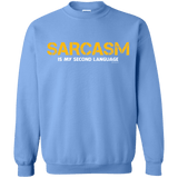 Sweatshirts Carolina Blue / Small Sarcasm Is My Second Language Crewneck Sweatshirt