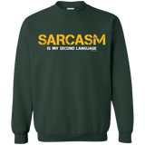 Sweatshirts Forest Green / Small Sarcasm Is My Second Language Crewneck Sweatshirt
