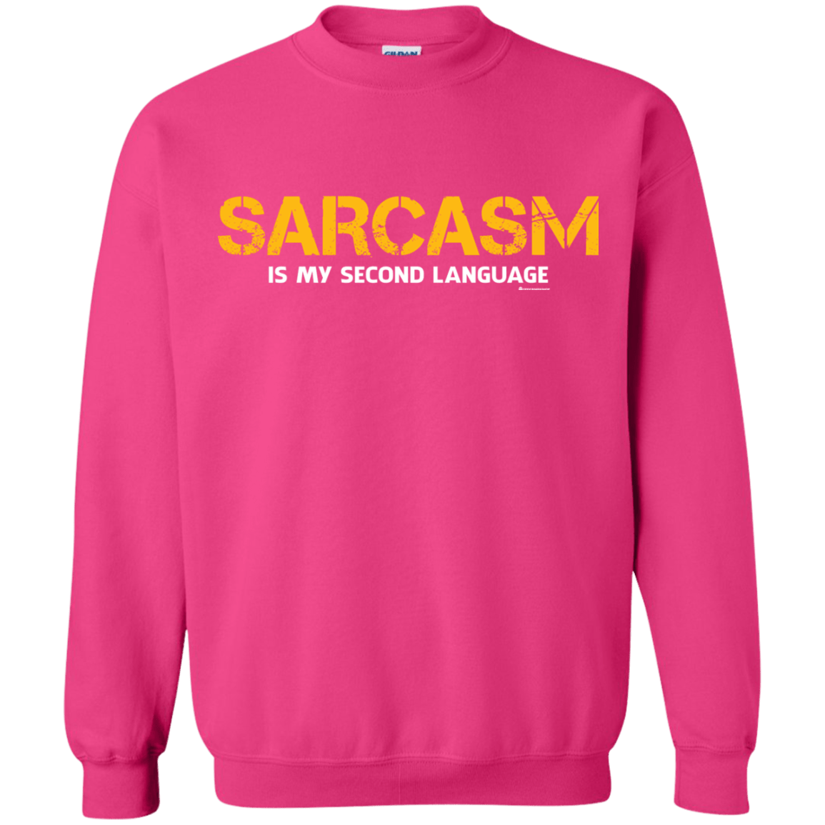 Sweatshirts Heliconia / Small Sarcasm Is My Second Language Crewneck Sweatshirt