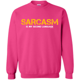 Sweatshirts Heliconia / Small Sarcasm Is My Second Language Crewneck Sweatshirt