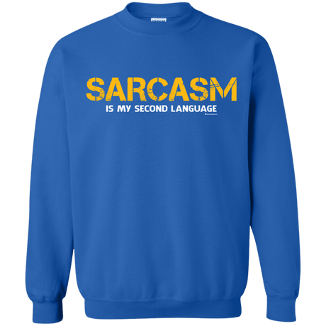 Sweatshirts Royal / Small Sarcasm Is My Second Language Crewneck Sweatshirt