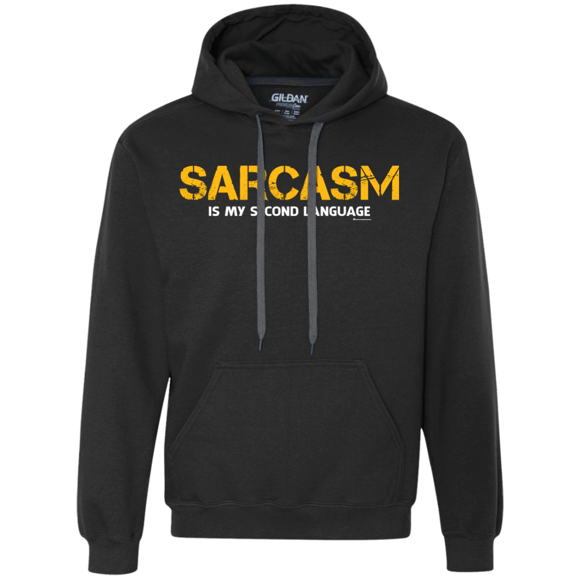 Sweatshirts Black / Small Sarcasm Is My Second Language Premium Fleece Hoodie
