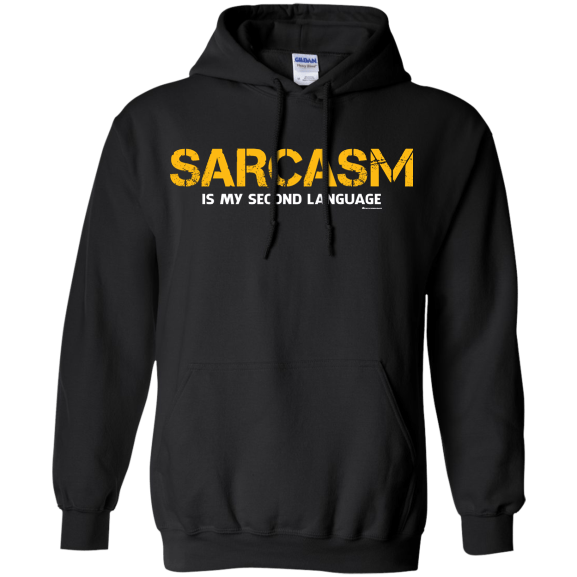 Sweatshirts Black / Small Sarcasm Is My Second Language Pullover Hoodie
