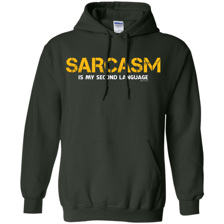 Sweatshirts Forest Green / Small Sarcasm Is My Second Language Pullover Hoodie