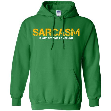Sweatshirts Irish Green / Small Sarcasm Is My Second Language Pullover Hoodie