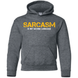 Sweatshirts Dark Heather / YS Sarcasm Is My Second Language Youth Hoodie