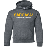 Sweatshirts Dark Heather / YS Sarcasm Is My Second Language Youth Hoodie
