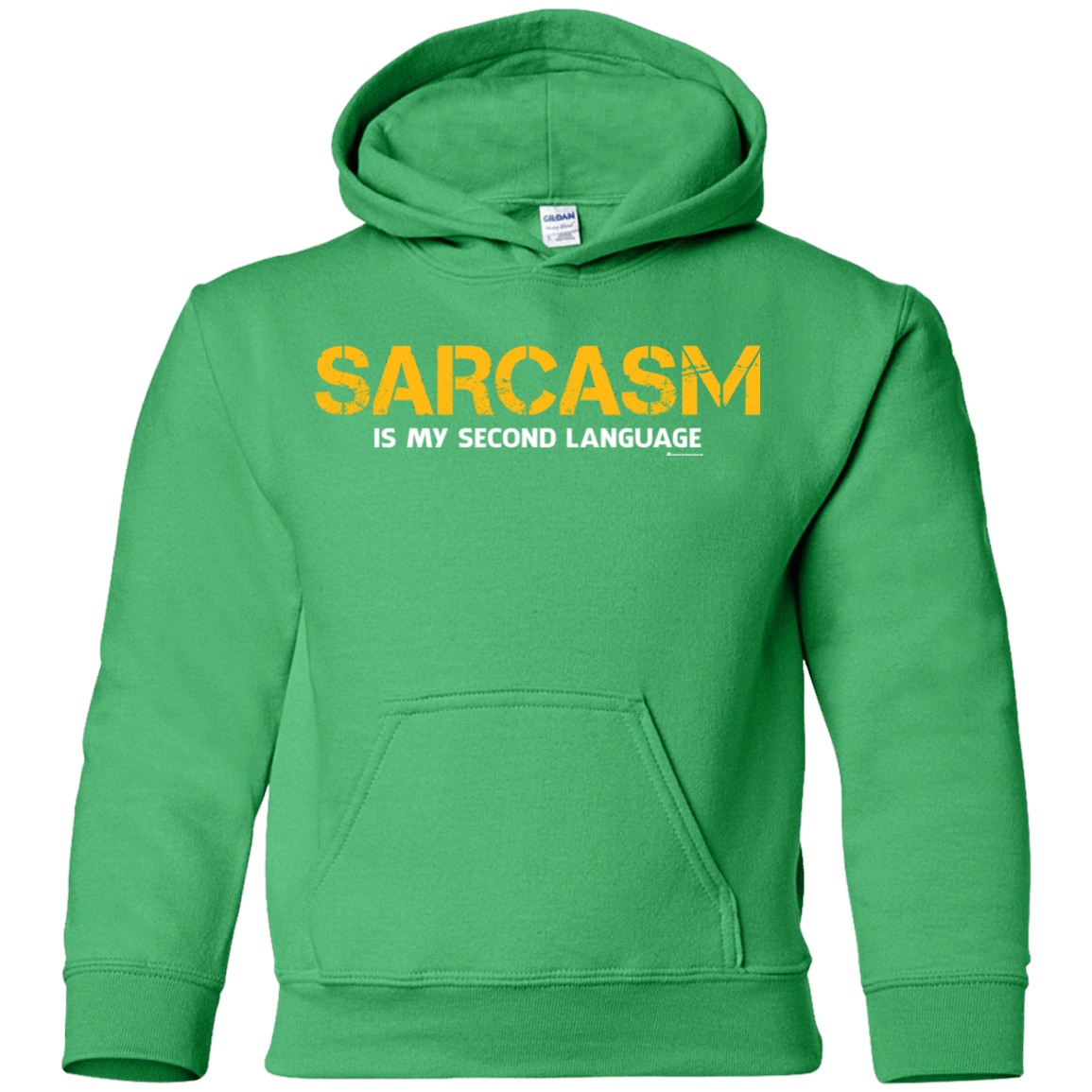 Sweatshirts Irish Green / YS Sarcasm Is My Second Language Youth Hoodie