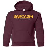 Sweatshirts Maroon / YS Sarcasm Is My Second Language Youth Hoodie