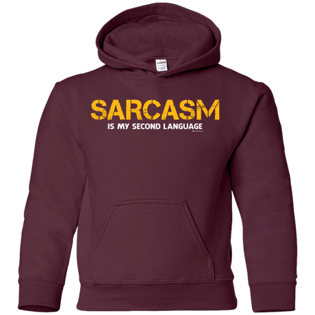 Sweatshirts Maroon / YS Sarcasm Is My Second Language Youth Hoodie