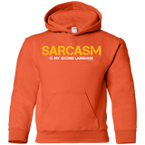 Sweatshirts Orange / YS Sarcasm Is My Second Language Youth Hoodie