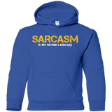 Sweatshirts Royal / YS Sarcasm Is My Second Language Youth Hoodie