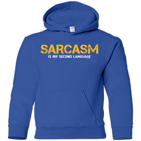 Sweatshirts Royal / YS Sarcasm Is My Second Language Youth Hoodie