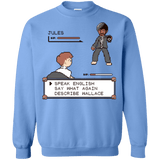 Sweatshirts Carolina Blue / Small say what again Crewneck Sweatshirt