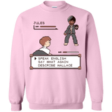 Sweatshirts Light Pink / Small say what again Crewneck Sweatshirt