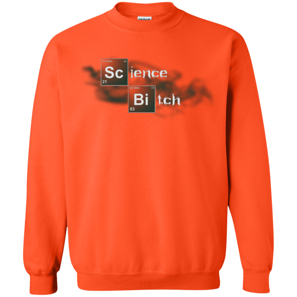 Sweatshirts Orange / Small Science Bitch Crewneck Sweatshirt