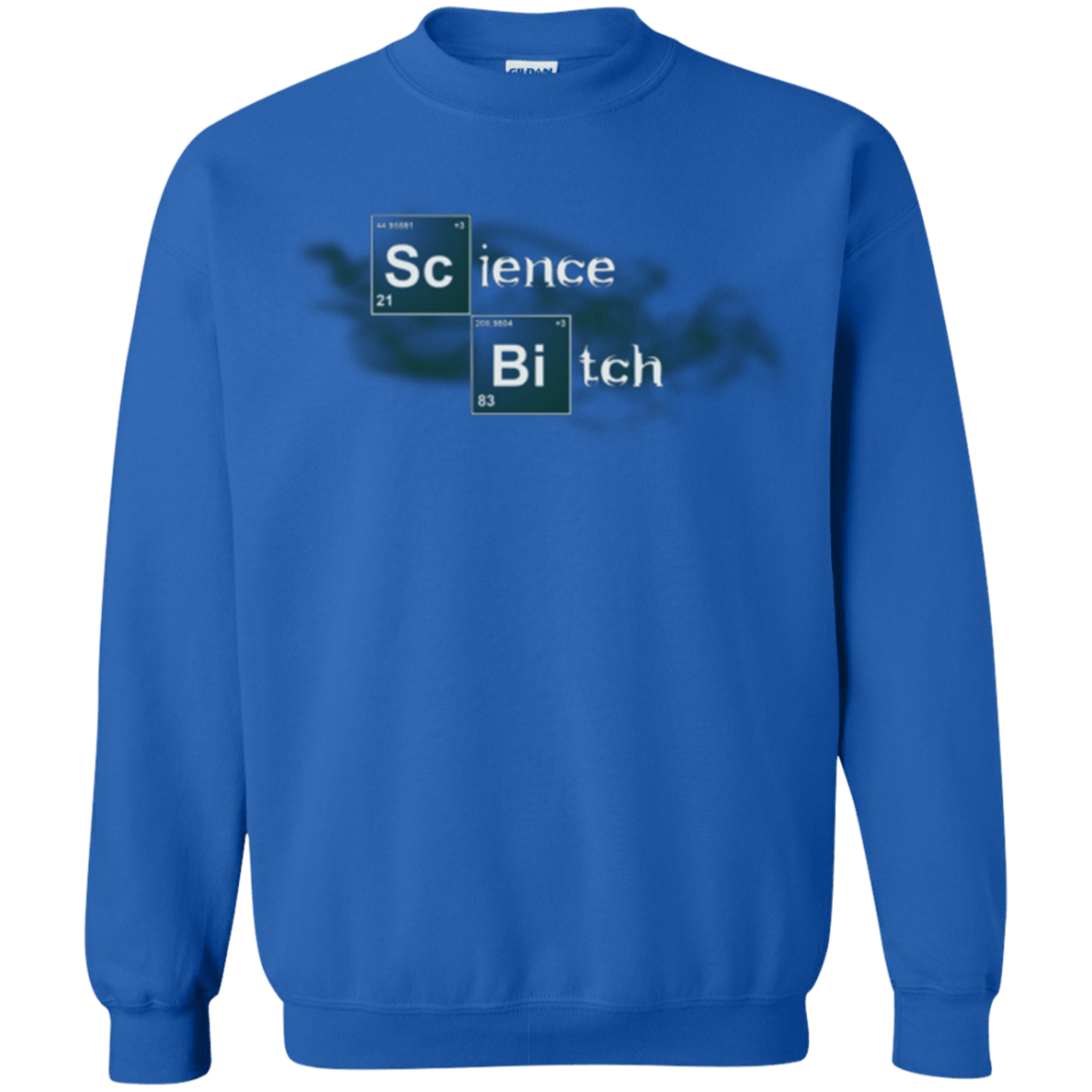 Sweatshirts Royal / Small Science Bitch Crewneck Sweatshirt