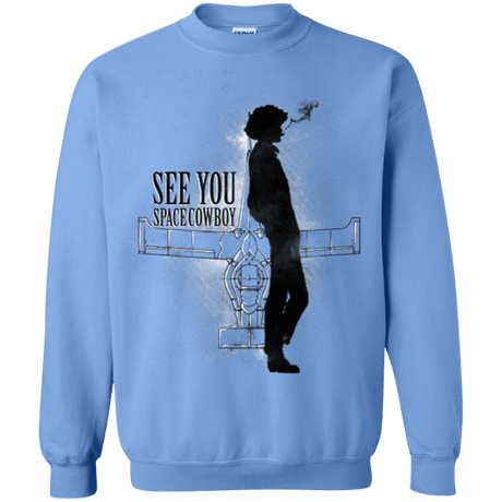 Sweatshirts Carolina Blue / Small See you Space Cowboy Crewneck Sweatshirt