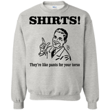 Sweatshirts Ash / Small Shirts like pants Crewneck Sweatshirt