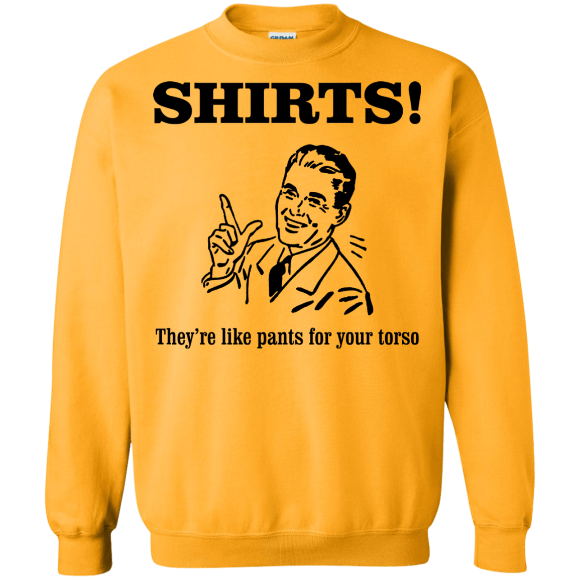 Sweatshirts Gold / Small Shirts like pants Crewneck Sweatshirt
