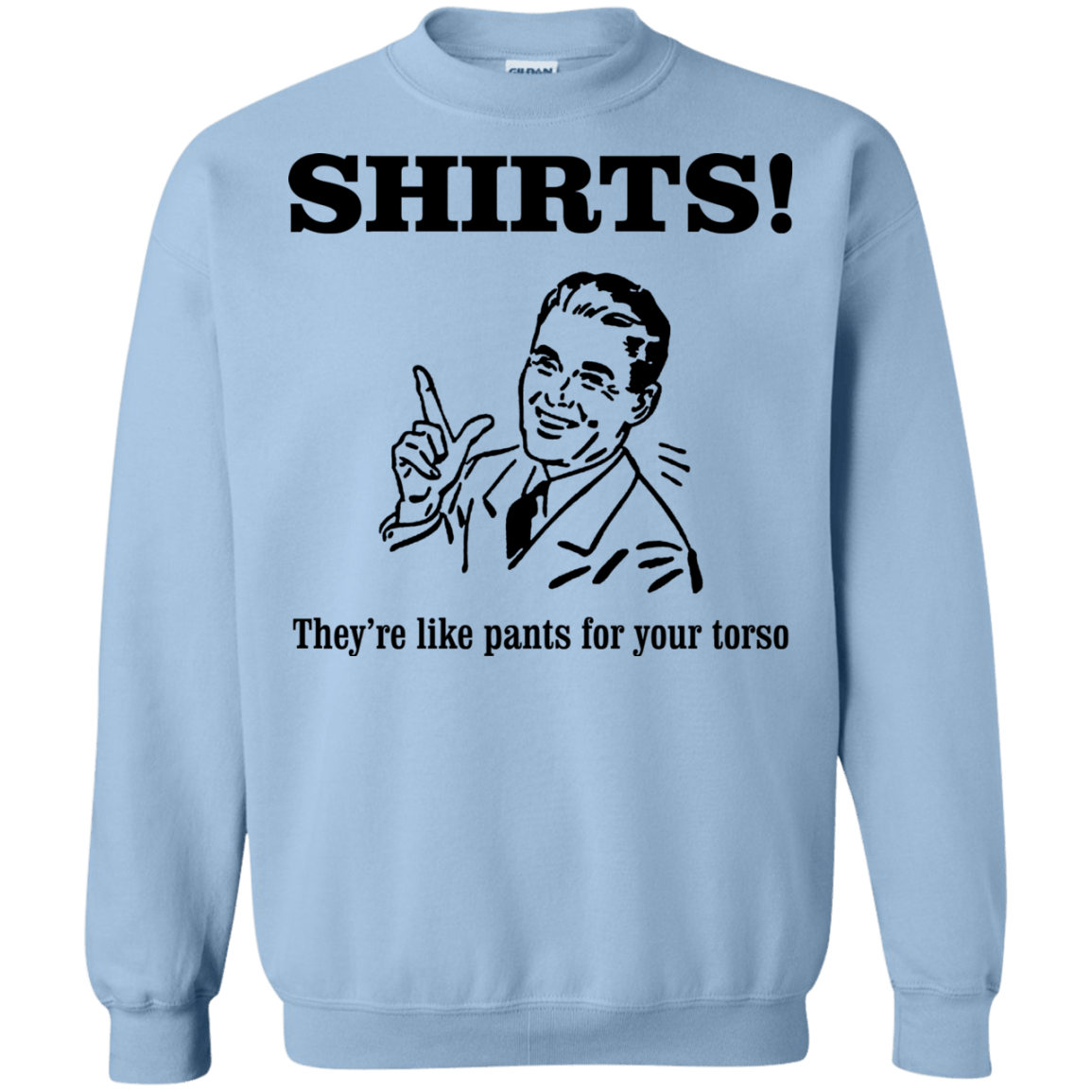Sweatshirts Light Blue / Small Shirts like pants Crewneck Sweatshirt