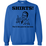 Sweatshirts Royal / Small Shirts like pants Crewneck Sweatshirt