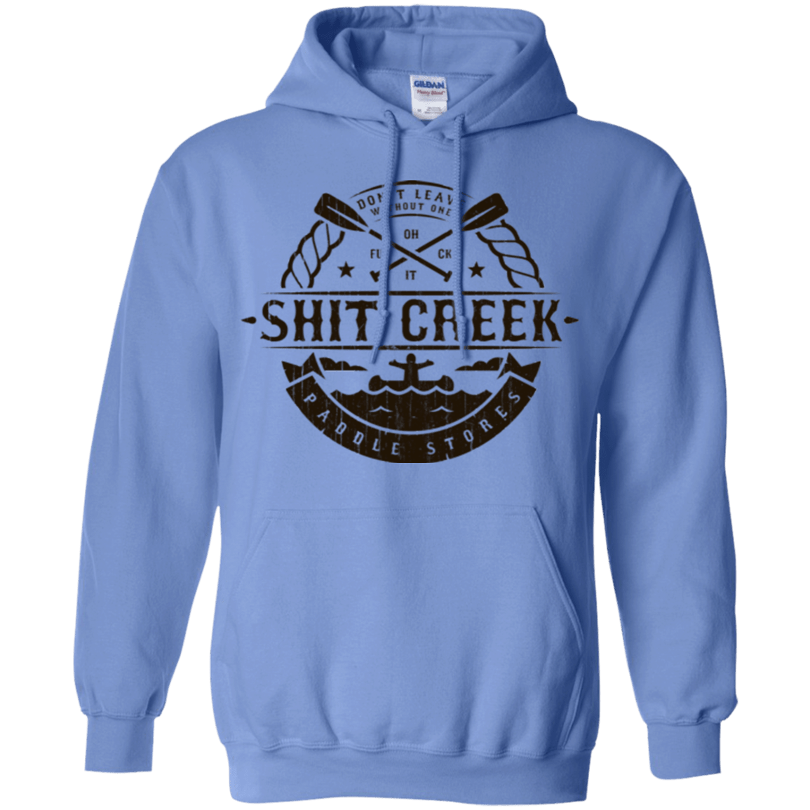 Sweatshirts Carolina Blue / Small Shit Creek Pullover Hoodie