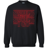 Sweatshirts Black / Small Should I Stay Or Should I Go Crewneck Sweatshirt