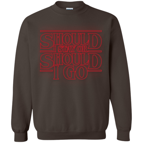 Sweatshirts Dark Chocolate / Small Should I Stay Or Should I Go Crewneck Sweatshirt