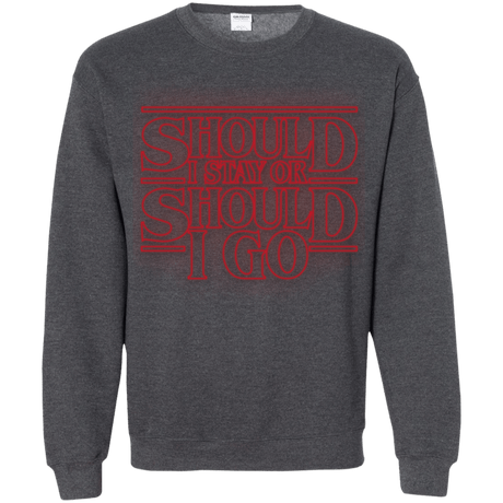 Sweatshirts Dark Heather / Small Should I Stay Or Should I Go Crewneck Sweatshirt