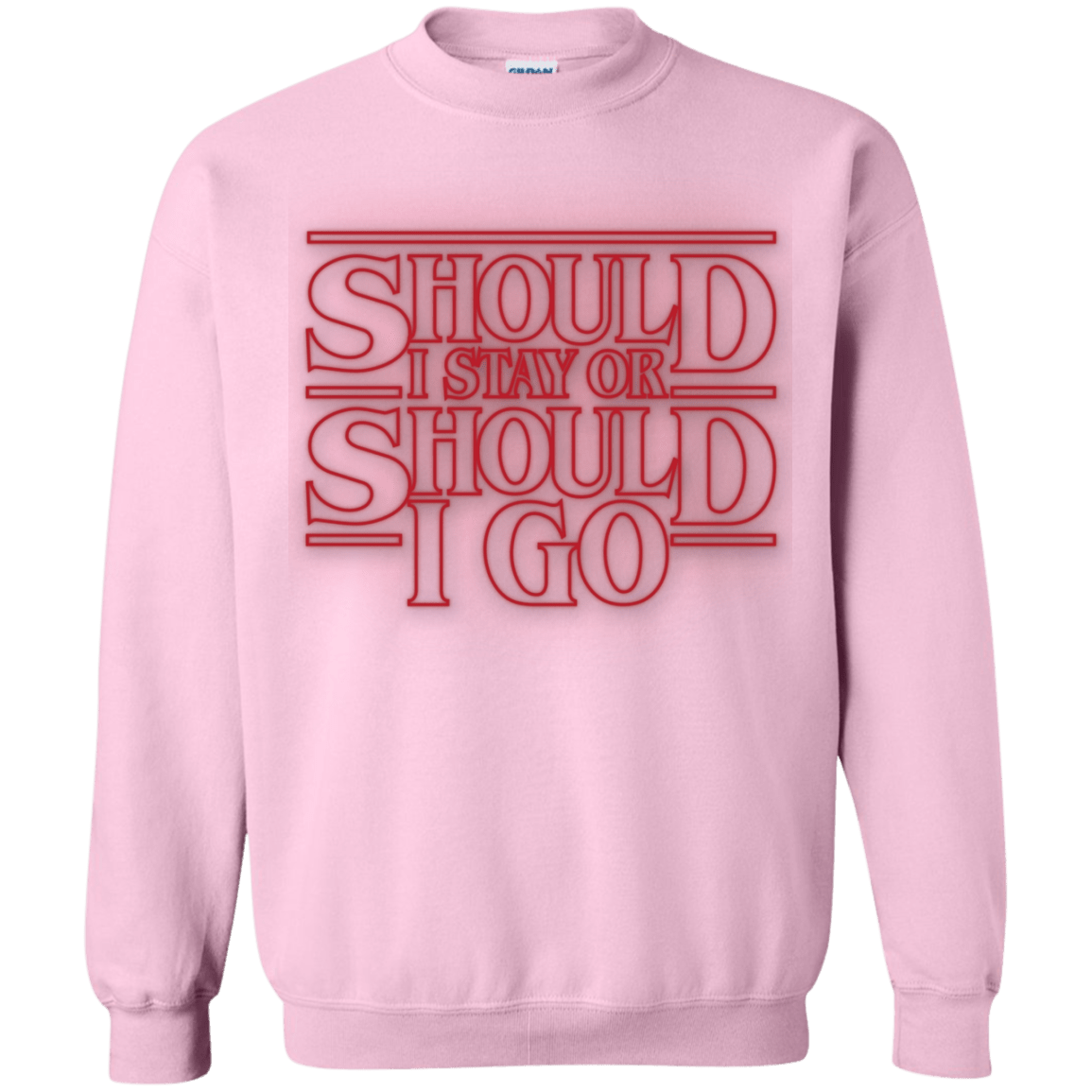 Sweatshirts Light Pink / Small Should I Stay Or Should I Go Crewneck Sweatshirt