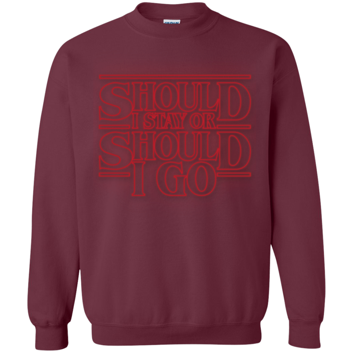 Sweatshirts Maroon / Small Should I Stay Or Should I Go Crewneck Sweatshirt