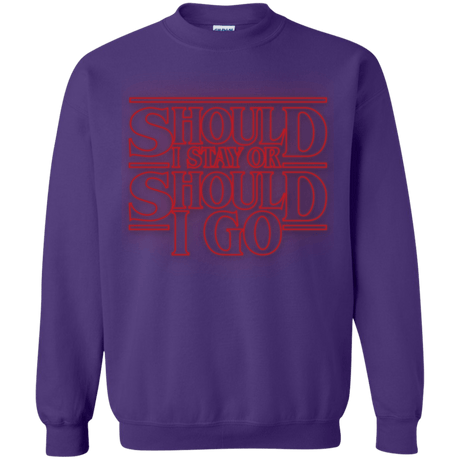 Sweatshirts Purple / Small Should I Stay Or Should I Go Crewneck Sweatshirt