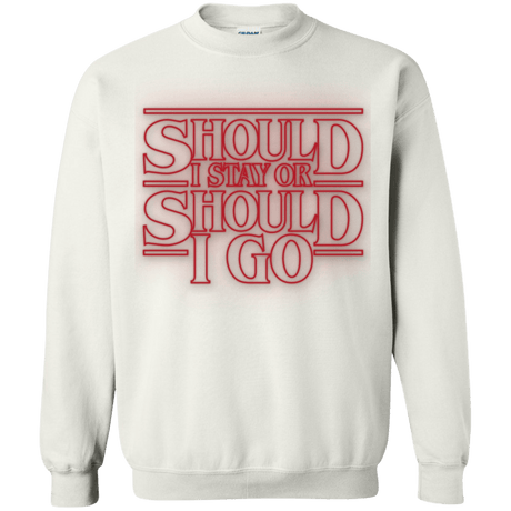 Sweatshirts White / Small Should I Stay Or Should I Go Crewneck Sweatshirt