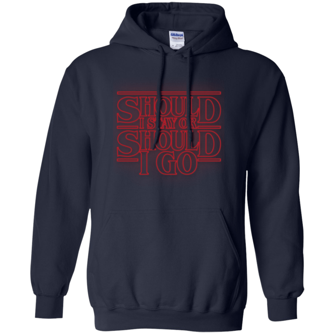 Sweatshirts Navy / Small Should I Stay Or Should I Go Pullover Hoodie