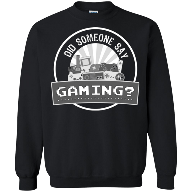Sweatshirts Black / Small Someone Say Gaming Crewneck Sweatshirt