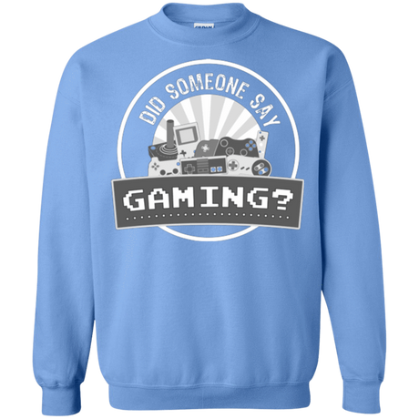 Sweatshirts Carolina Blue / Small Someone Say Gaming Crewneck Sweatshirt