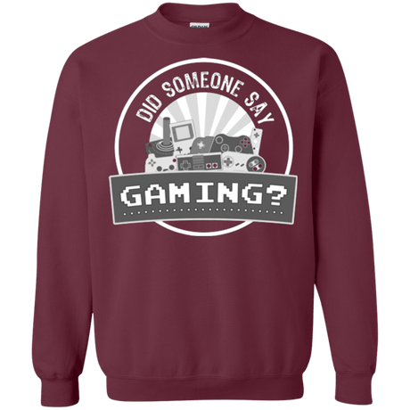 Sweatshirts Maroon / Small Someone Say Gaming Crewneck Sweatshirt