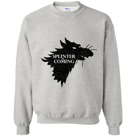 Sweatshirts Ash / Small Splinter is Coming Crewneck Sweatshirt