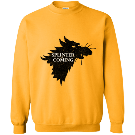 Sweatshirts Gold / Small Splinter is Coming Crewneck Sweatshirt