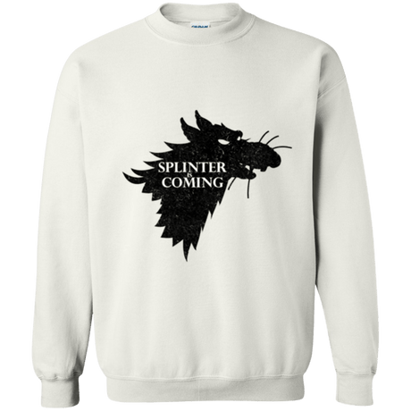 Sweatshirts White / Small Splinter is Coming Crewneck Sweatshirt