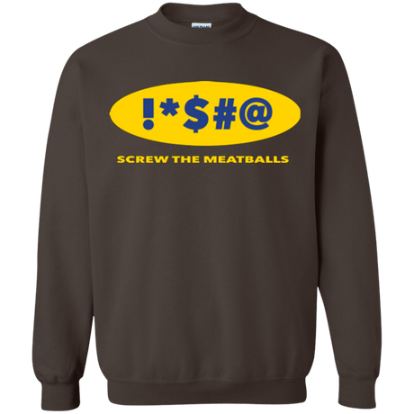 Sweatshirts Dark Chocolate / Small Swearing Screw The Meatballs Crewneck Sweatshirt